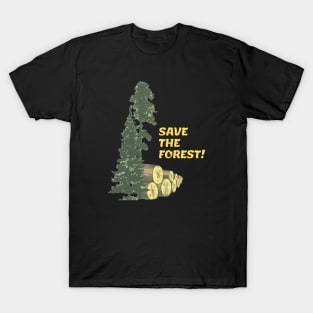 Save The Forest! T-Shirt